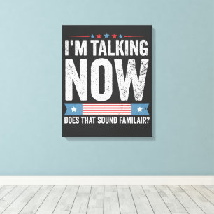 I'm Talking Now Trump Kamala President Debate  Canvas Print
