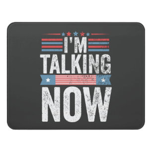I'm Talking Now Trump Kamala President Debate Door Sign