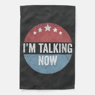 I'm Talking Now Trump Kamala President Debate Garden Flag