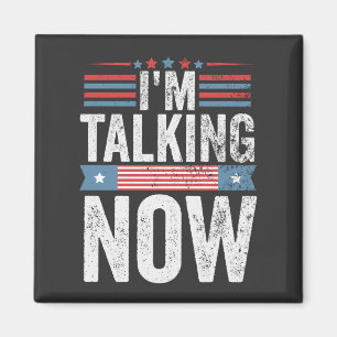 I'm Talking Now Trump Kamala President Debate Magnet