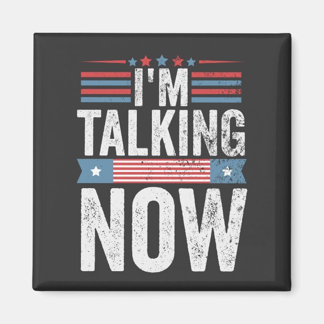 I'm Talking Now Trump Kamala President Debate  Magnet (Front)