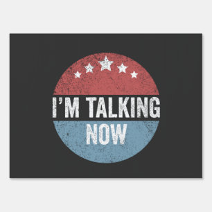 I'm Talking Now Trump Kamala President Debate Sign