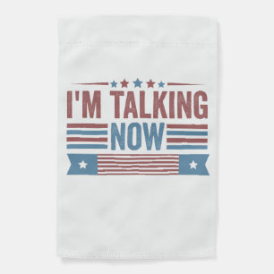  I'm Talking Now Trump Kamala Presidential Debate  Garden Flag