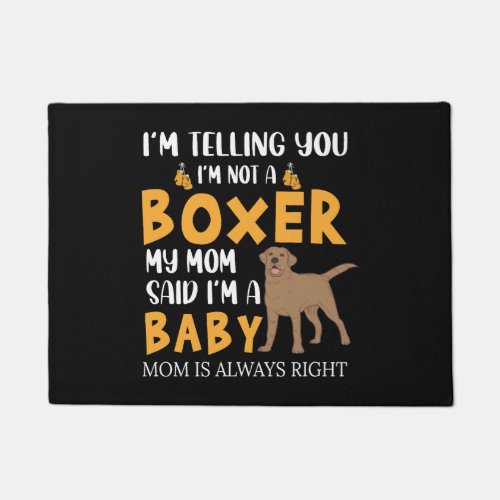 Im telling you im not a boxer quotation doormat