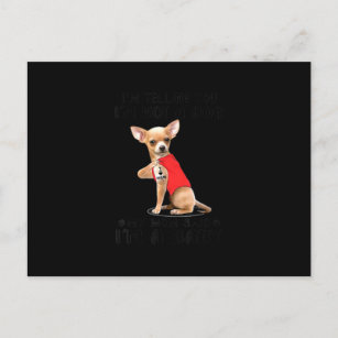 Im Telling You Im Not A Dog My Mom Said Chihuahua Announcement Postcard