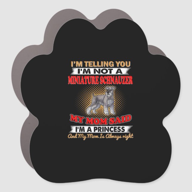Im Telling You Im Not A Miniature Schnauzer Car Magnet (Front)