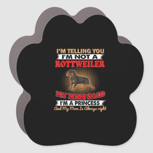 Im Telling You Im Not A Rottweiler T_Shirt Car Magnet