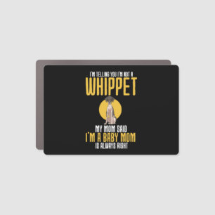Im Telling You Im Not A Whippet Car Magnet