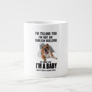Im Telling You Im Not An English Bulldog Gift Giant Coffee Mug