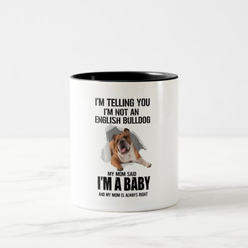 Im Telling You Im Not An English Bulldog Gift Two_Tone Coffee Mug