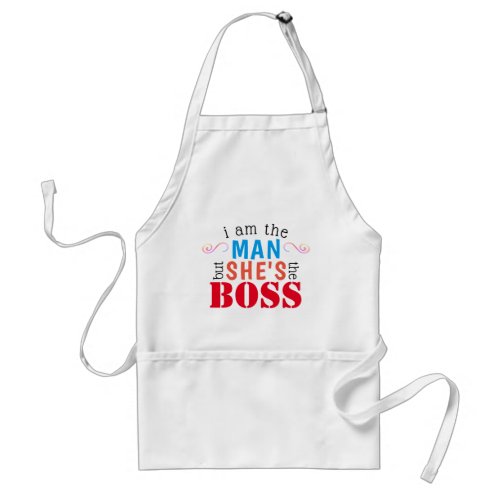 Im Tha Man but Shes the BOSS _ Funny Adult Apron