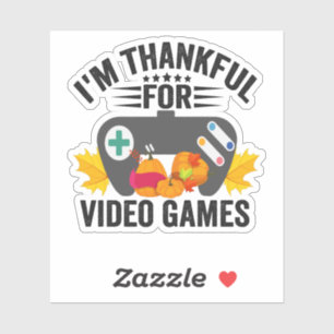 I'm Thankful For Video Games Funny Thanksgiving Sticker
