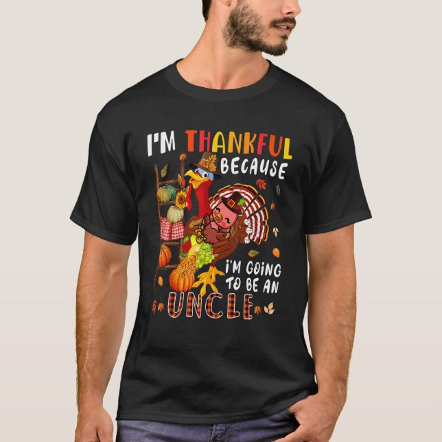 I'm Thankful Going To Be An Uncle Fall Turkeys Pre T-Shirt (Front)