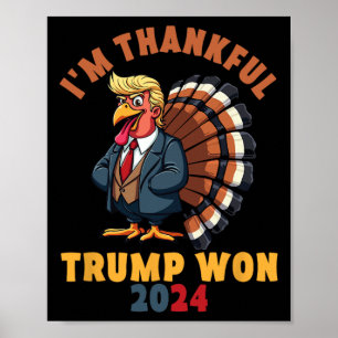 I'm Thankful Trump We Won 2024 Funny Election Inau Poster