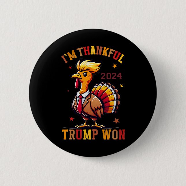 I'm Thankful Trump Won 2024 Took American Back Tha Button (Front)