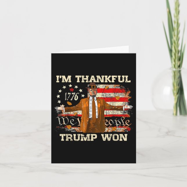 Im Thankful Trump Won Thanksgiving Turkey Fall Men Card (Front)