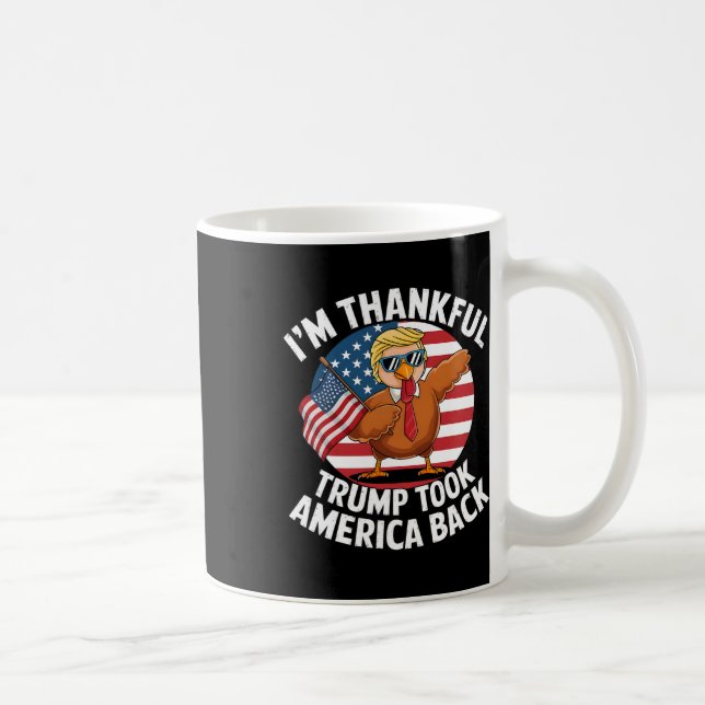 I'm Thankful Trump Won Took America Back Winner Th Coffee Mug (Right)