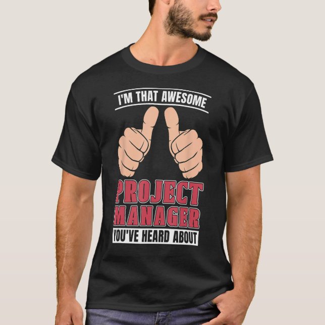I'm That Awesome Project Scrum Master Project Mana T-Shirt (Front)