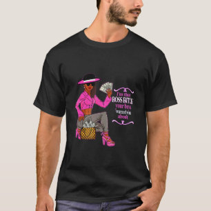 I'm That Boss Urban Slang Female Entrepreneur Prid T-Shirt