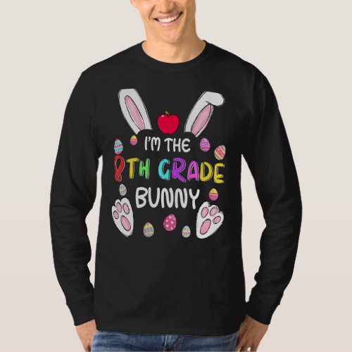 Im The 8th Grade Bunny Cute Rabbit Easter Eggs Ki T_Shirt