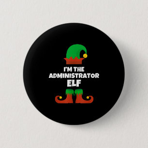 I'm The Administrator Elf Family Pajama Christmas  Button