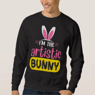 I'm The Artistic Bunny Rabbit Ears Egg Easter Day Sweatshirt