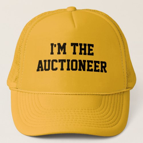 IM THE AUCTIONEER Hat