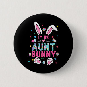 I'm The Aunt Bunny Happy Easter Cute Aunt Bunny Lo Button