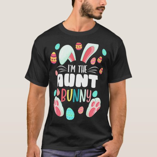 Im The Aunt Bunny Matching Family Easter Party T_Shirt