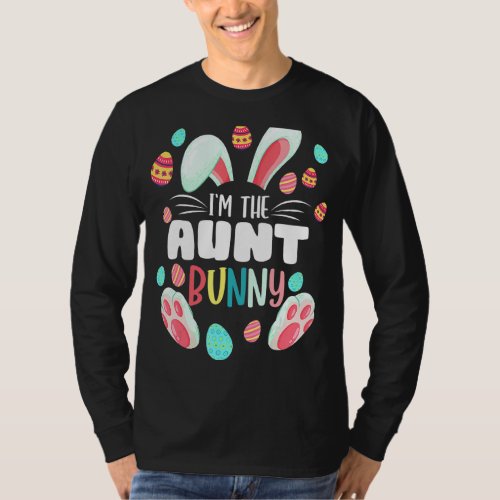 Im The Aunt Bunny Matching Family Easter Party T_Shirt