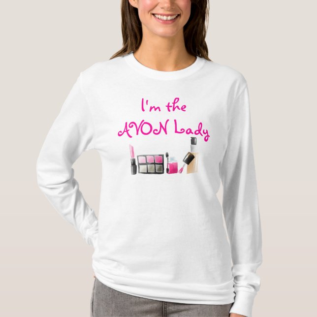 I'm the AVON Lady, Cosmetics T-Shirt (Front)