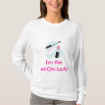 I&#39;m The Avon Lady Fitted Long Sleeve T-shirt at Zazzle