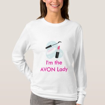 I'm The Avon Lady Fitted Long Sleeve T-shirt by hkimbrell at Zazzle