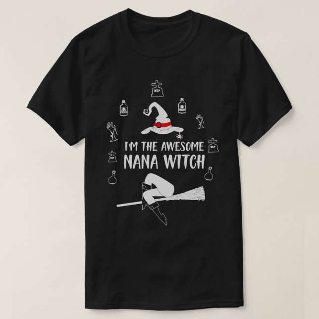 Im The awesome Nana Witch T-Shirt (Design Front)