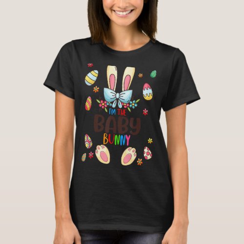 Im The Baby Bunny Easter Day Matching Family Egg  T_Shirt