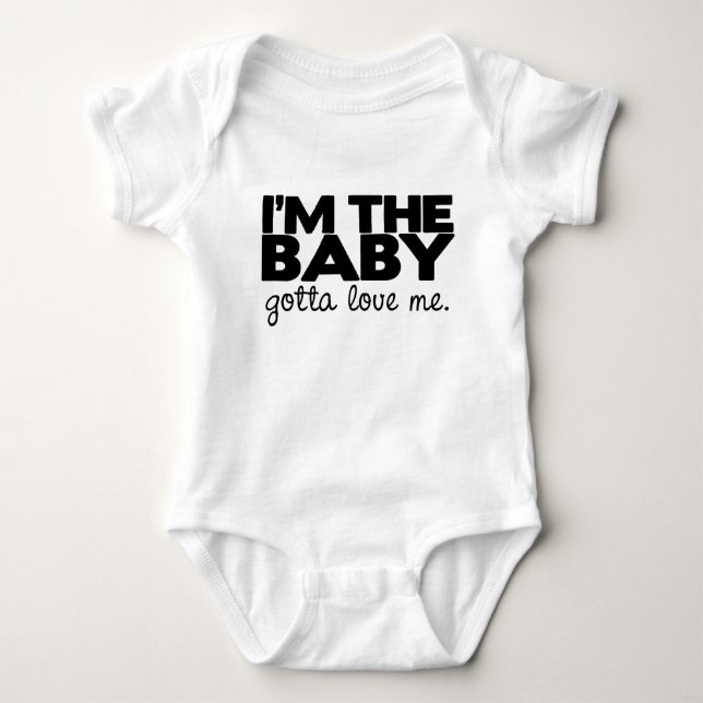 I'm the Baby, Gotta Love Me Baby Bodysuit (Front)