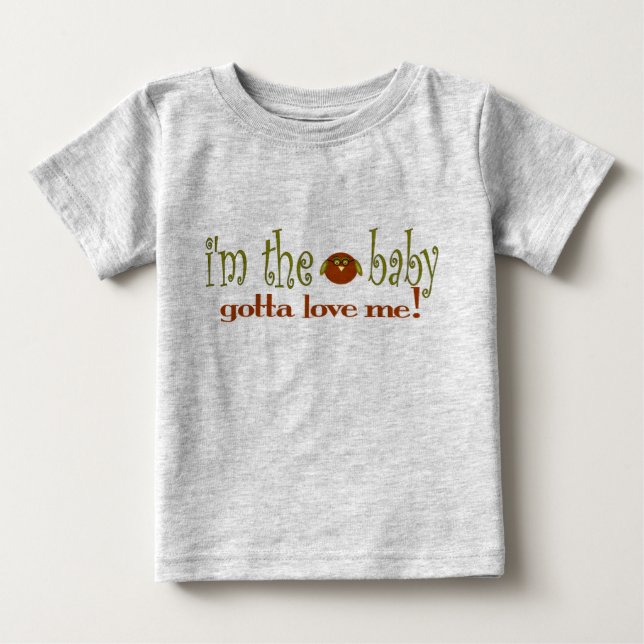 I'm the baby love me baby T-Shirt (Front)