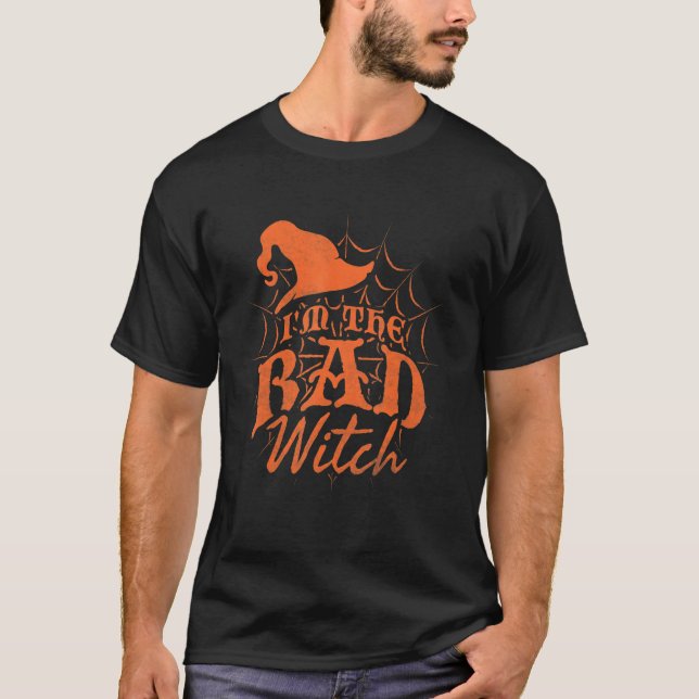 I'm The Bad Witch Halloween T-Shirt (Front)