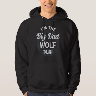 I'm The Bad Wolf Duh Halloween Costume Hoodie