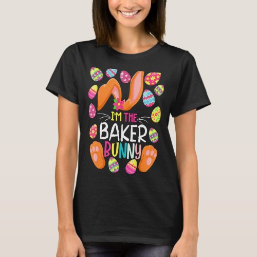 Im The Baker Bunny Easter Easter Mothers Day T_Shirt