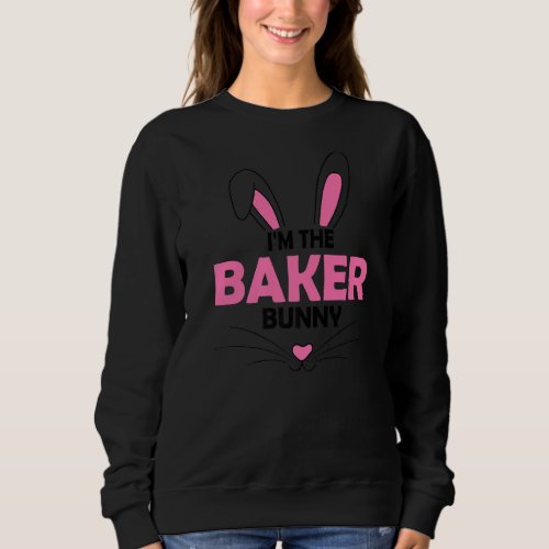 Im The Baker Bunny Graphic Cute Easter Day Costum Sweatshirt