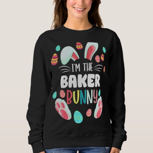 Im The Baker Bunny Matching Family Easter Party Sweatshirt