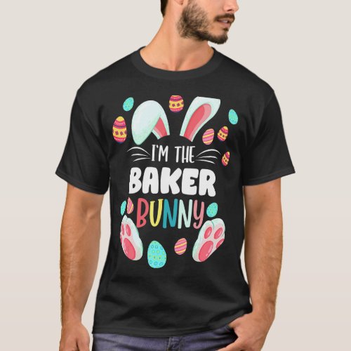 Im The Baker Bunny Matching Family Easter Party T_Shirt