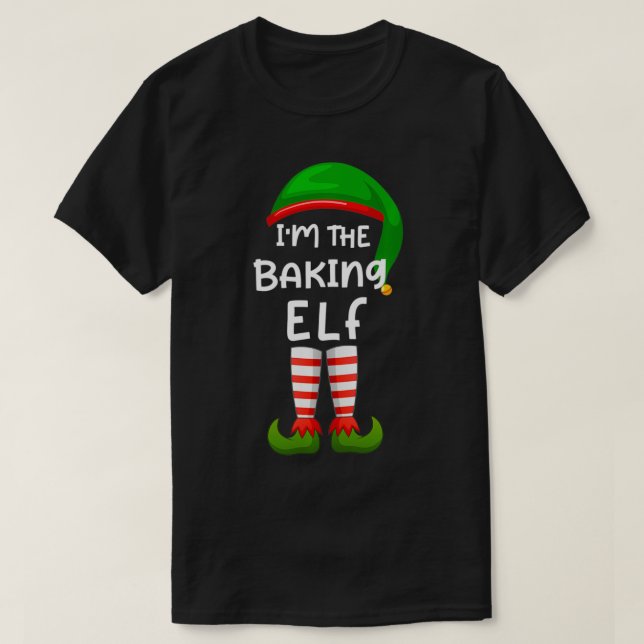I'm The Baking Elf Funny Elf Family Matching Chris T-Shirt (Design Front)