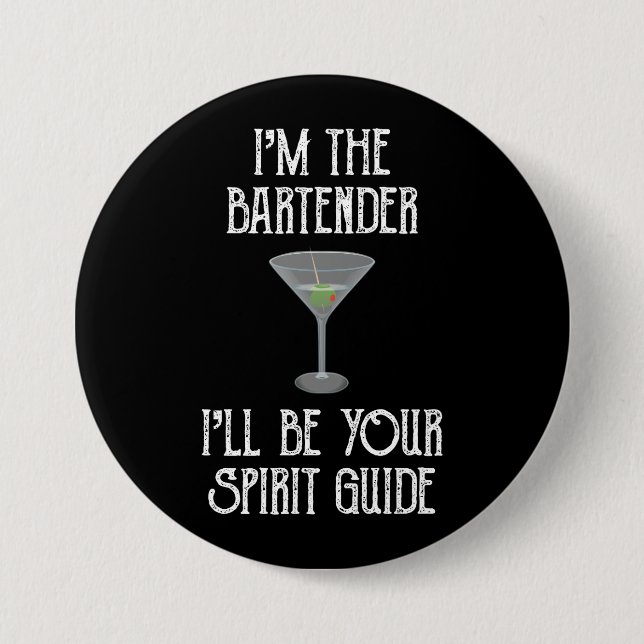 I'm The Bartender I'll Be Your Spirit Guide Button (Front)