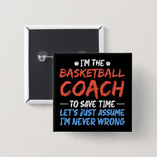 I'm The Basketball Coach To Save Time Cool Player  Button