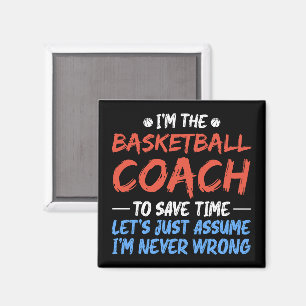 I'm The Basketball Coach To Save Time Cool Player Magnet