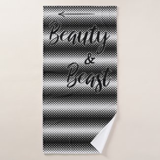 I'm the Beast, She's a Beauty, fun couple gift Bath Towel