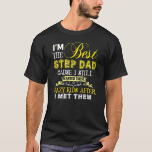 I'm The Best Stepdad Father's Day Presents T-Shirt