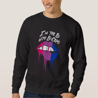 Im the Bi with Biceps Bisexual LGBTQ Bi Pride LGBT Sweatshirt